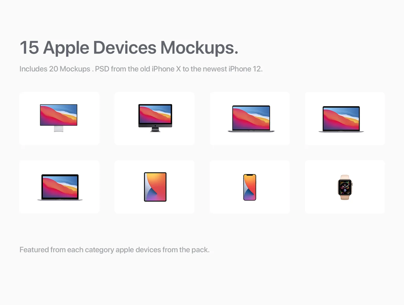 15 Apple Devices Mockups 2020最新15款苹果全系列设备智能样机模型合集-产品展示、办公样机、实景样机、手机模型、手表样机、样机、简约样机、苹果设备-到位啦UI