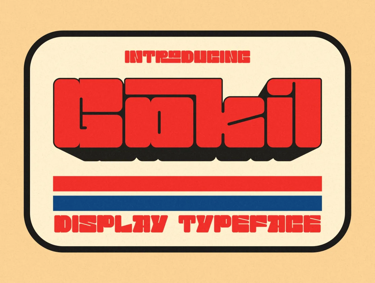 圆角充气复古潮流无衬线英文字体 Gokil - Display Typeface .otf-字体-到位啦UI