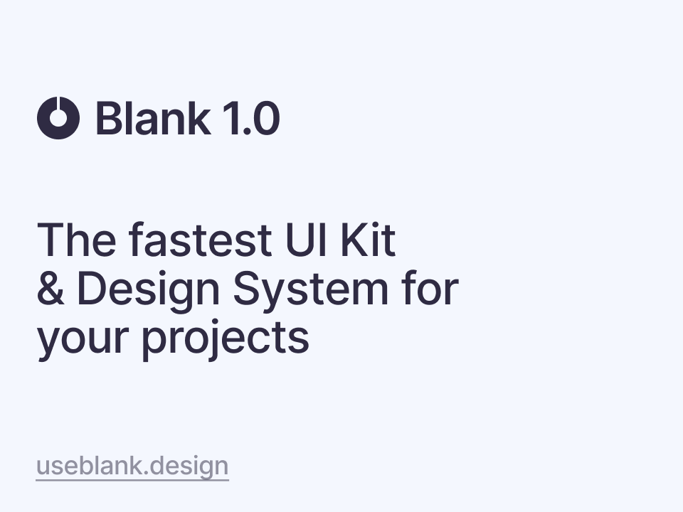 Blank 1.0 UI设计系统，为您的创意提供灵感！ figma格式-UI/UX-到位啦UI